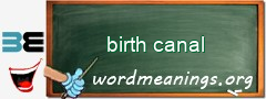 WordMeaning blackboard for birth canal